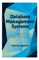 Sisteme de gestionare a bazelor de date: A Business-Oriented Approach Using Oracle, MySQL and MS Access - Database Management Systems: A Business-Oriented Approach Using Oracle, MySQL and MS Access