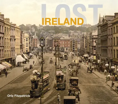 Irlanda pierdută - Lost Ireland