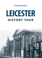 Tur de istorie în Leicester - Leicester History Tour