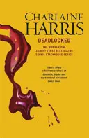 Deadlocked - Un roman True Blood - Deadlocked - A True Blood Novel