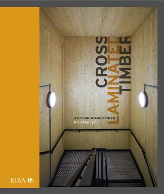 Cross Laminated Timber: O introducere în etapa de proiectare - Cross Laminated Timber: A Design Stage Primer
