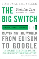 Marea schimbare: Reablarea lumii, de la Edison la Google - The Big Switch: Rewiring the World, from Edison to Google