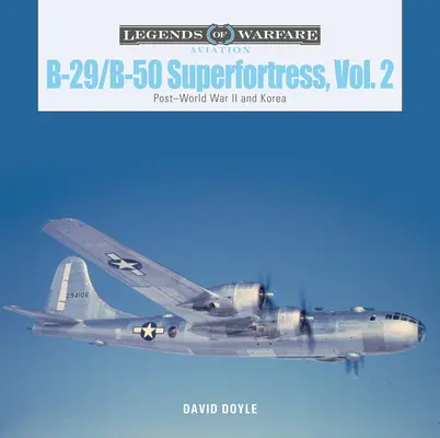 B-29/B-50 Superfortress, Vol. 2: După Al Doilea Război Mondial și Coreea - B-29/B-50 Superfortress, Vol. 2: Post-World War II and Korea