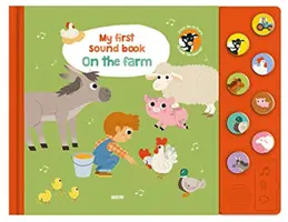 Prima mea carte cu sunete: La fermă - My First Sound Book: On the Farm