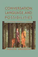 Conversație, limbaj și posibilități: O abordare postmodernă a terapiei - Conversation, Language, and Possibilities: A Postmodern Approach to Therapy