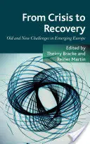 De la criză la redresare: Provocări vechi și noi în Europa emergentă - From Crisis to Recovery: Old and New Challenges in Emerging Europe