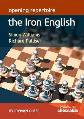 Repertoriu de deschidere: Engleza de fier - Opening Repertoire: The Iron English