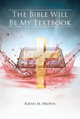 Biblia va fi manualul meu - The Bible Will Be My Textbook