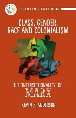 Clasă, gen, rasă și colonizare: „Intersecționalitatea” lui Marx - Class, Gender, Race and Colonization: The 'intersectionality' of Marx