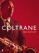 Coltrane - Povestea unui sunet - Coltrane - The Story of a Sound