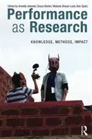 Performanța ca cercetare: Cunoștințe, metode, impact - Performance as Research: Knowledge, methods, impact