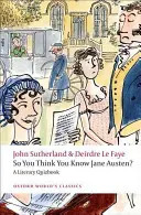 Deci crezi că o cunoști pe Jane Austen? O carte de teste literare - So You Think You Know Jane Austen?: A Literary Quizbook