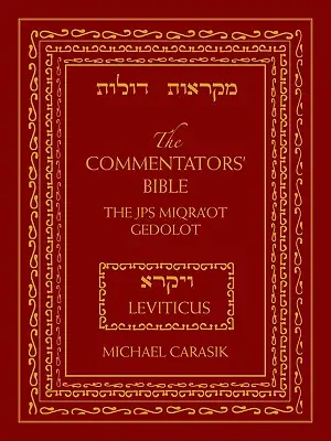 Biblia Comentatorilor: Leviticus: Rubin JPS Miqra'ot Gedolot - The Commentators' Bible: Leviticus: The Rubin JPS Miqra'ot Gedolot