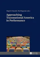 Abordarea Americii transnaționale în spectacol - Approaching Transnational America in Performance