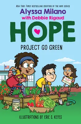 Proiectul Go Green (Alyssa Milano's Hope #4) - Project Go Green (Alyssa Milano's Hope #4)