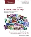 Fire in the Valley: Nașterea și moartea calculatorului personal - Fire in the Valley: The Birth and Death of the Personal Computer