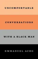 Conversații incomode cu un bărbat de culoare - Uncomfortable Conversations with a Black Man