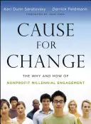 Cauză pentru schimbare: De ce și cum angajarea milenarilor din sectorul nonprofit - Cause for Change: The Why and How of Nonprofit Millennial Engagement