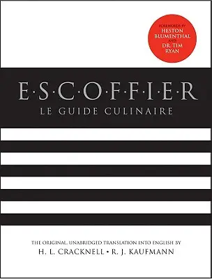 Escoffier: Ghidul complet al artei bucătăriei moderne, revizuit - Escoffier: The Complete Guide to the Art of Modern Cookery, Revised