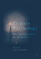 Psihologia climei: Indiferența față de dezastre - Climate Psychology: On Indifference to Disaster
