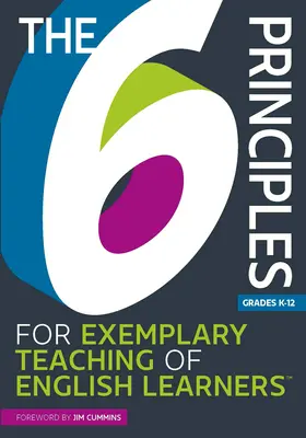 Cele 6 principii pentru predarea exemplară a elevilor care învață limba engleză(r) - The 6 Principles for Exemplary Teaching of English Learners(r)