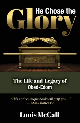 El a ales gloria: Viața și moștenirea lui Obed-Edom - He Chose the Glory: The Life and Legacy of Obed-Edom