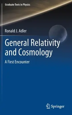 Relativitatea generală și cosmologia: O primă întâlnire - General Relativity and Cosmology: A First Encounter