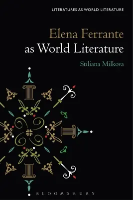 Elena Ferrante ca literatură universală - Elena Ferrante as World Literature