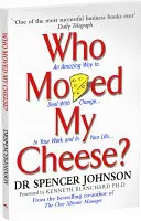 Cine mi-a mutat brânza - Who Moved My Cheese