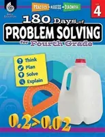 180 de zile de rezolvare a problemelor pentru clasa a patra: Practică, evaluare, diagnosticare - 180 Days of Problem Solving for Fourth Grade: Practice, Assess, Diagnose