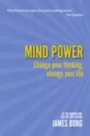 Mind Power 2nd edn - Schimbă-ți gândirea, schimbă-ți viața - Mind Power 2nd edn - Change your thinking, change your life