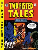 Arhivele EC: Two-Fisted Tales, Volumul 1 - The EC Archives: Two-Fisted Tales, Volume 1