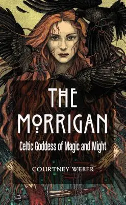 Morrigan: Zeița celtică a magiei și a puterii - The Morrigan: Celtic Goddess of Magick and Might