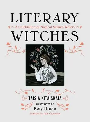 Vrăjitoare literare: O celebrare a scriitoarelor magice - Literary Witches: A Celebration of Magical Women Writers