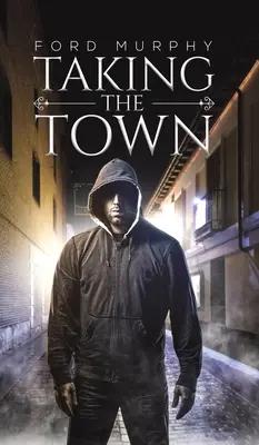 Luarea orașului - Taking the Town