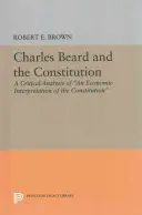Charles Beard și Constituția: O analiză critică - Charles Beard and the Constitution: A Critical Analysis