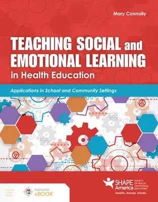 Predarea învățării sociale și emoționale în educația pentru sănătate - Teaching Social and Emotional Learning in Health Education