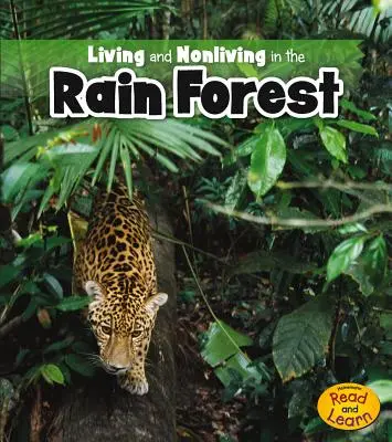 Viața și non-viața în pădurea tropicală - Living and Nonliving in the Rain Forest