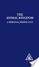 Regatul animalelor - o perspectivă spirituală - Animal Kingdom - A Spiritual Perspective