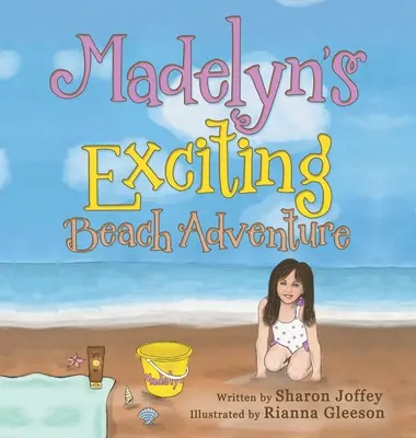 Aventura incitantă pe plajă a lui Madelyn - Madelyn's Exciting Beach Adventure