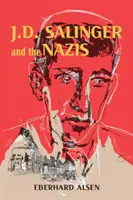 J. D. Salinger și naziștii - J. D. Salinger and the Nazis