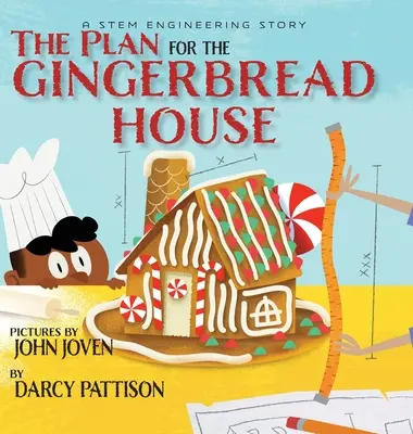 Planul pentru casa din turtă dulce: O poveste de inginerie STEM - The Plan for the Gingerbread House: A STEM Engineering Story