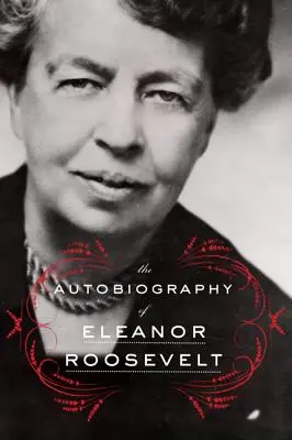 Autobiografia lui Eleanor Roosevelt - The Autobiography of Eleanor Roosevelt