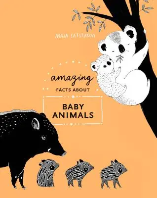 Fapte uimitoare despre puii de animale: Un compendiu ilustrat - Amazing Facts about Baby Animals: An Illustrated Compendium