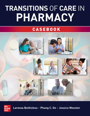 Tranzițiile de îngrijire în farmacie Casebook - Transitions of Care in Pharmacy Casebook
