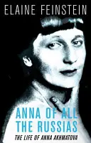 Anna din toate Rusiile - Viața unui poet sub Stalin - Anna of all the Russias - The Life of a Poet under Stalin
