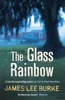 Curcubeu de sticlă (Burke James Lee (Autor)) - Glass Rainbow (Burke James Lee (Author))