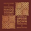 Book Of Upside Down Thinking - o colecție magică și neașteptată a poetului Brian Patten - Book Of Upside Down Thinking - a magical & unexpected collection by poet Brian Patten