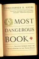 Cea mai periculoasă carte: Germania lui Tacitus de la Imperiul Roman la cel de-al Treilea Reich - Most Dangerous Book: Tacitus's Germania from the Roman Empire to the Third Reich