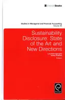 Prezentarea informațiilor privind sustenabilitatea: stadiul actual și noi direcții - Sustainability Disclosure: State of the Art and New Directions